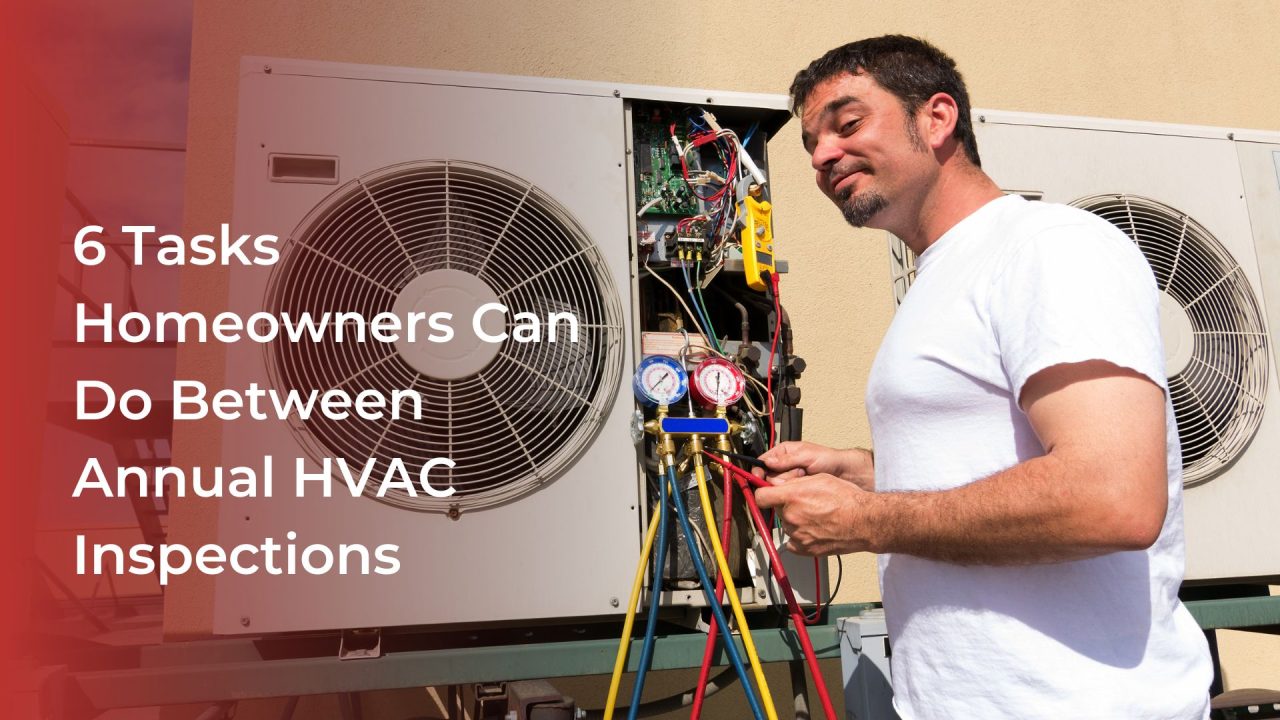 6 Tasks Homeowners Can Do Between Annual HVAC Inspections - Miami Home ...